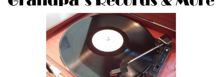 Grandpa’s Records & More