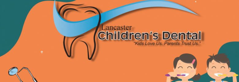 Lancaster Children’s Dental