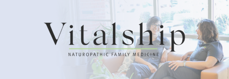 Vitalship Naturopathic Family Medicine