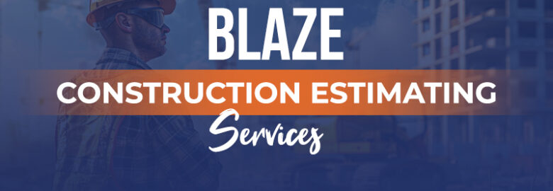 Blaze Estimating