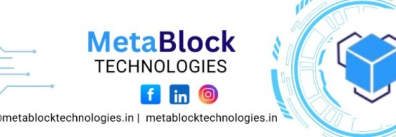 Metablock Technologies: Pioneering Secure and Scalable Blockchain Solutions